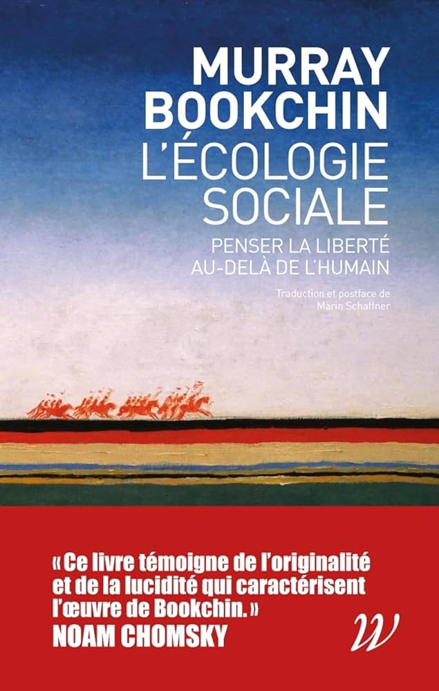 L'écologie sociale: Penser la liberté au-delà de l'humain
