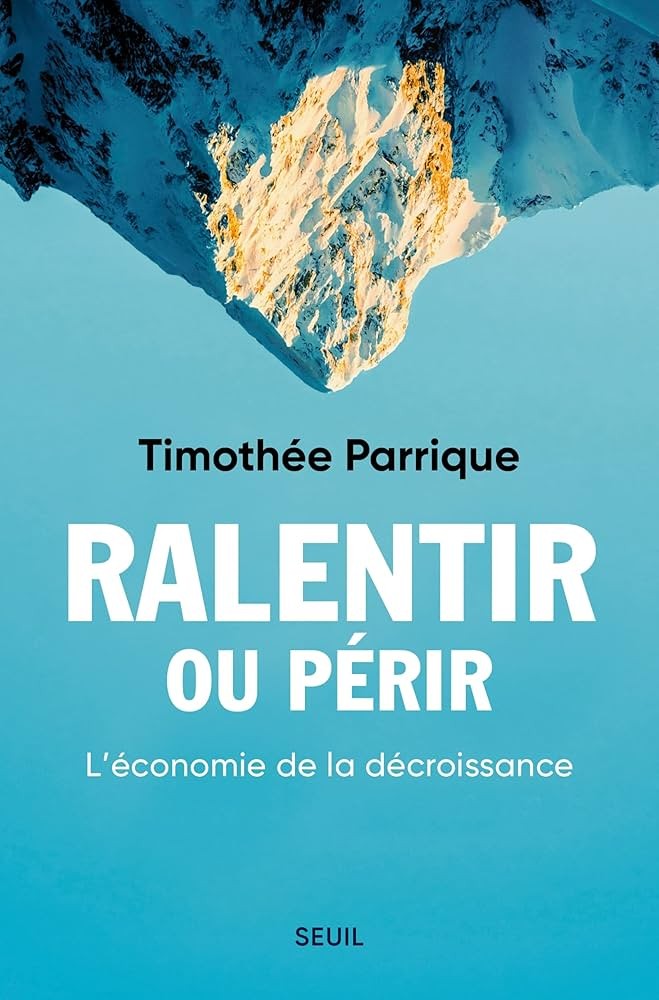 Ralentir ou périr: l'économie de la décroissance