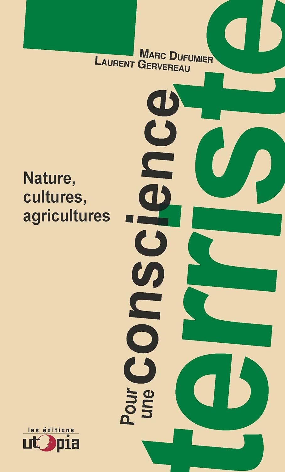 Pour une conscience terriste: Nature, cultures, agricultures