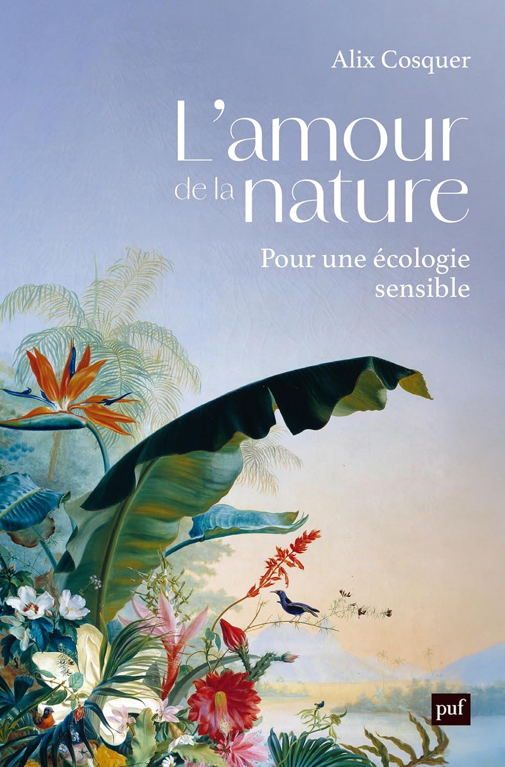 L'amour de la nature: Pour une écologie sensible