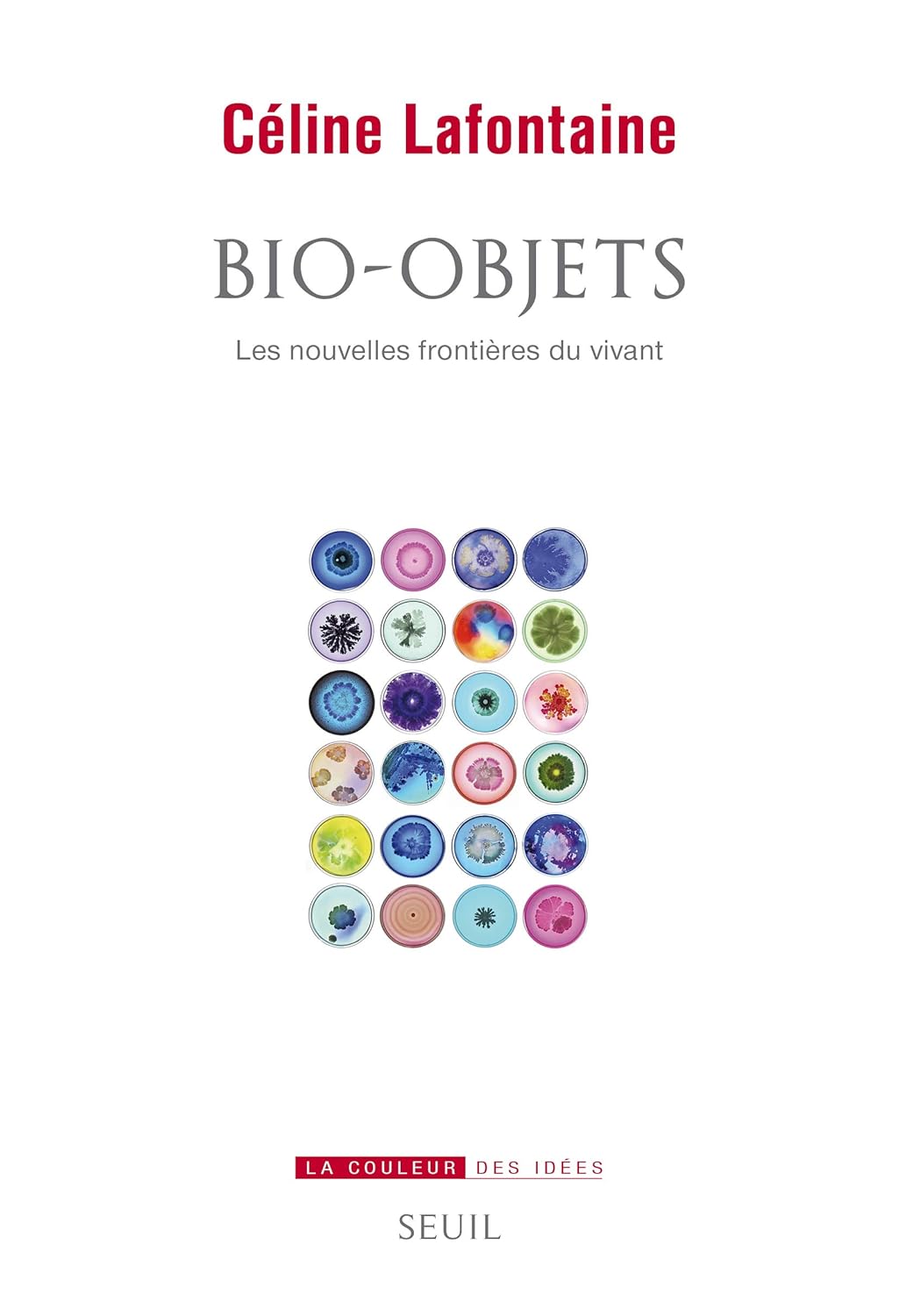 Bio-objets: Les nouvelles frontières du vivant