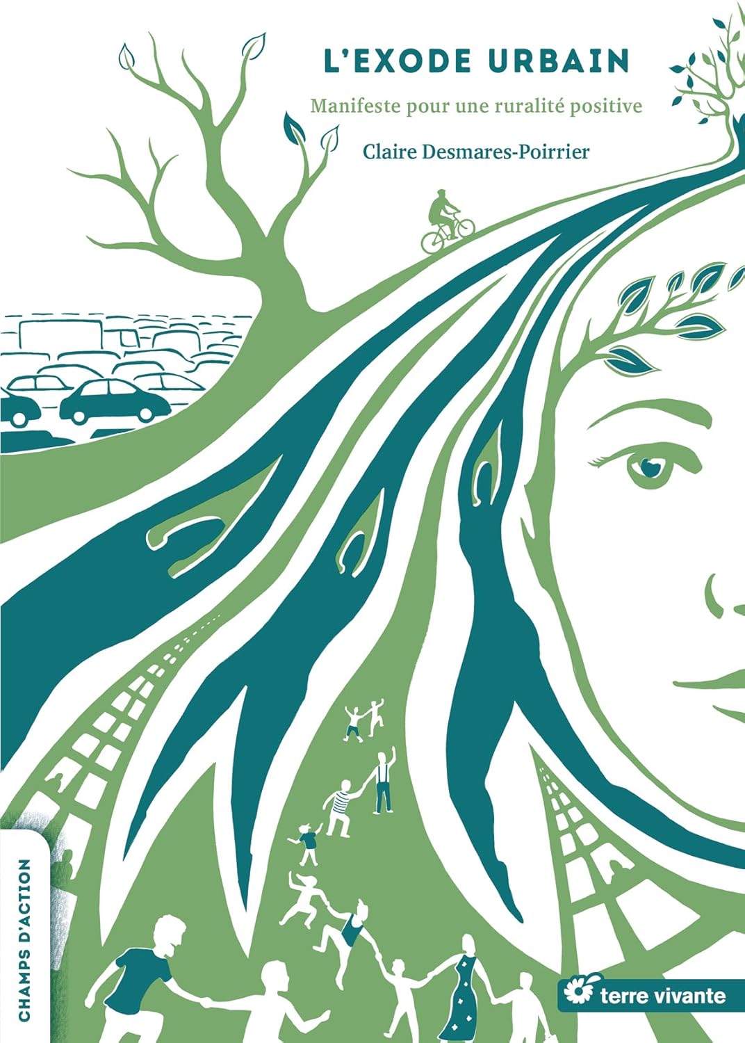 L'exode urbain: Manifeste pour une ruralité positive