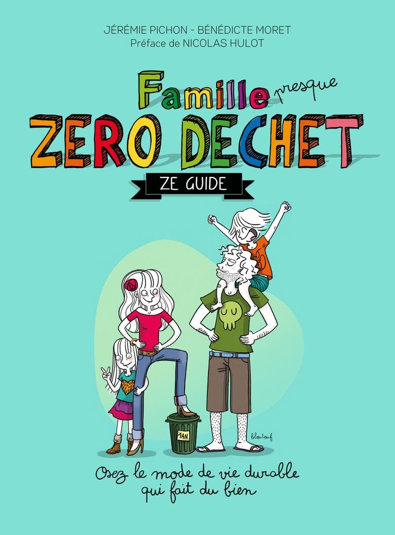 Famille presque zéro déchet: Ze guide