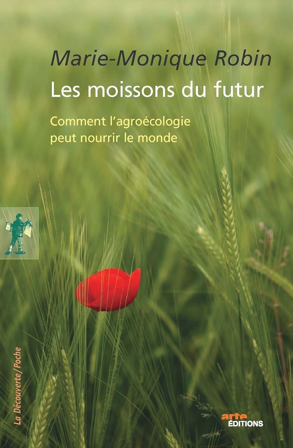 Les Moissons du futur, les défis de l'agroécologie