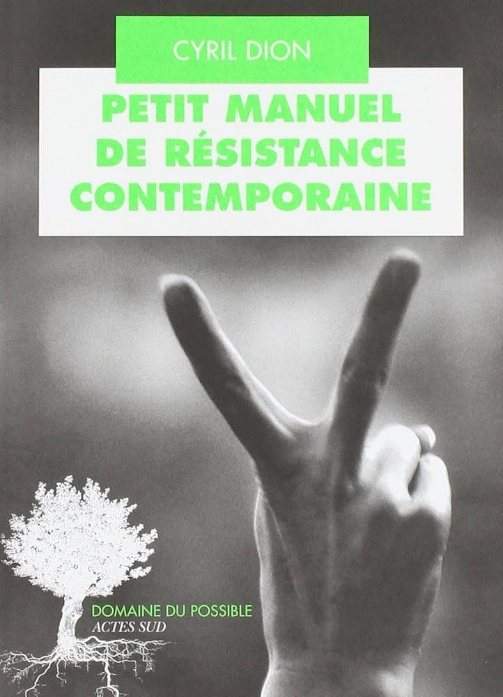 Petit manuel de résistance contemporaine: Récits et stratégies pour transformer le monde