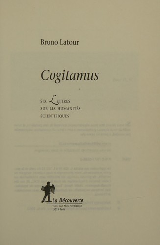 Cogitamus: six lettres sur les humanités scientifiques