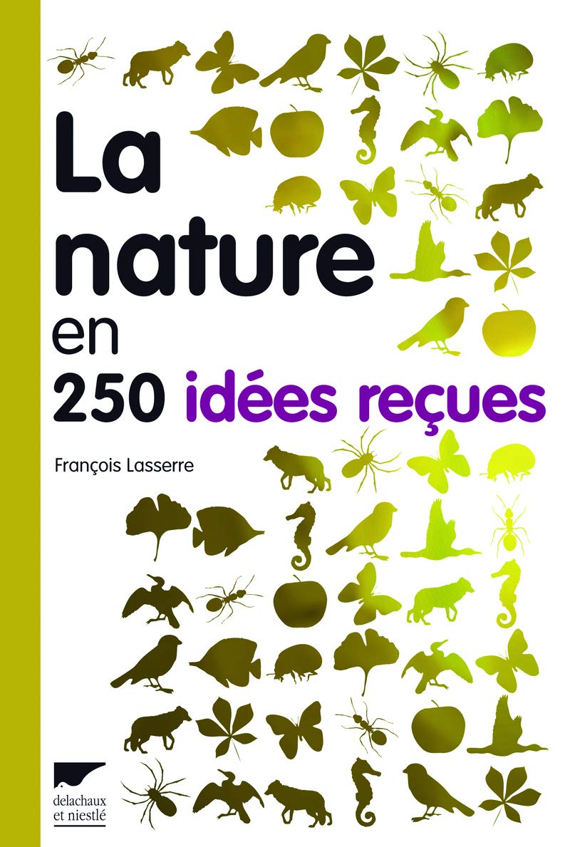 La nature en 250 idées reçues