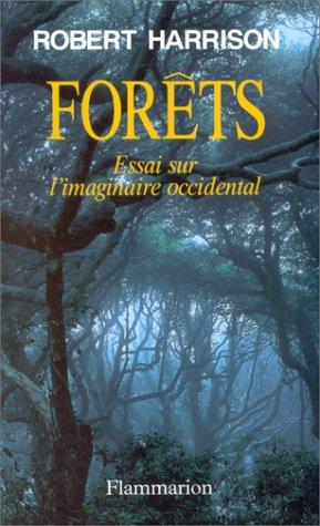 Forêts: essai sur l'imaginaire occidental
