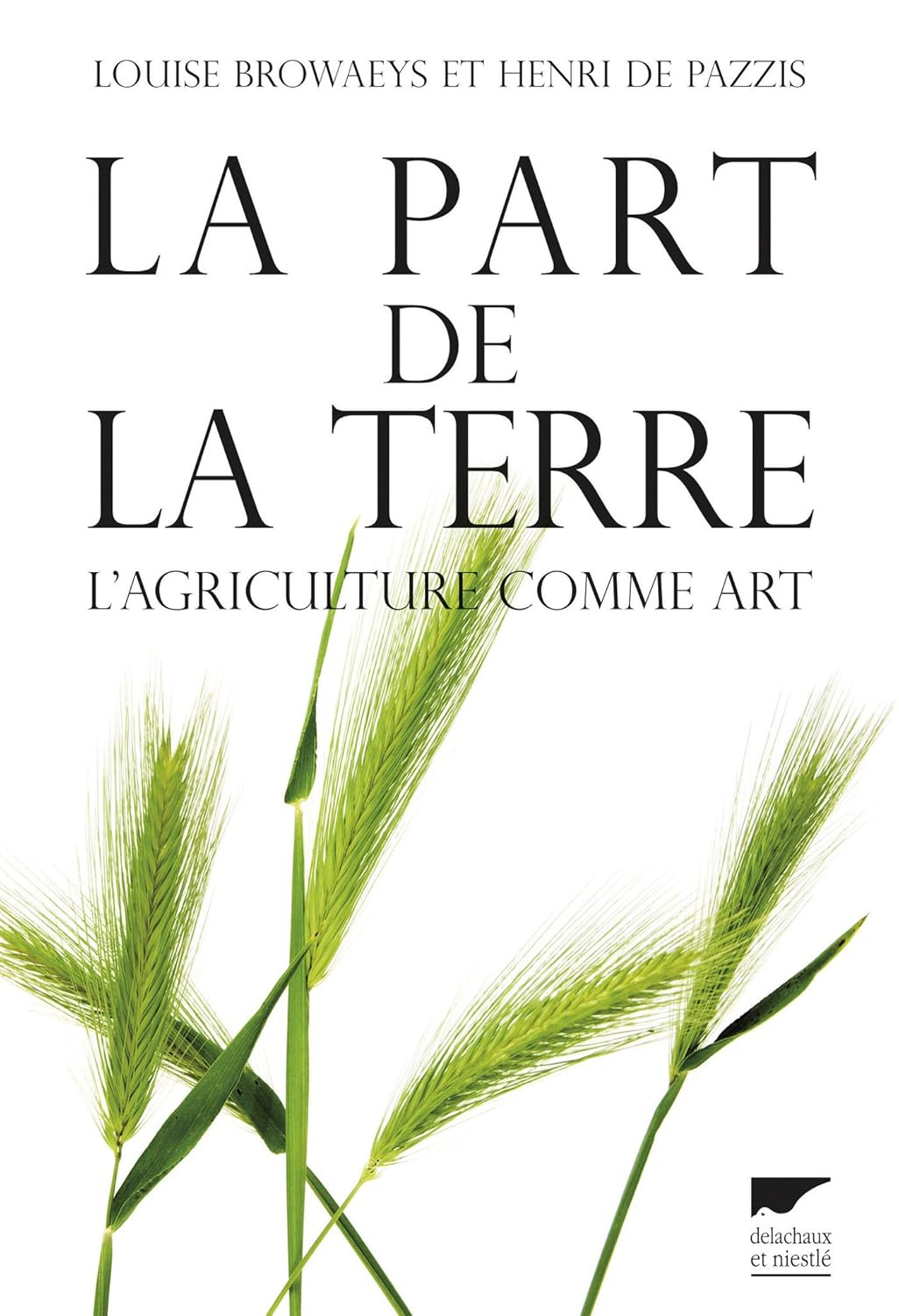 La part de la terre: l'agriculture comme art