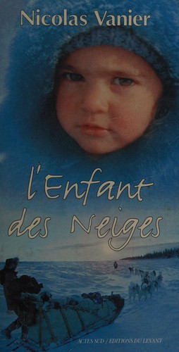 L'enfant des neiges: récit