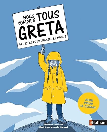 Nous sommes tous Greta: Des idées pour changer le monde