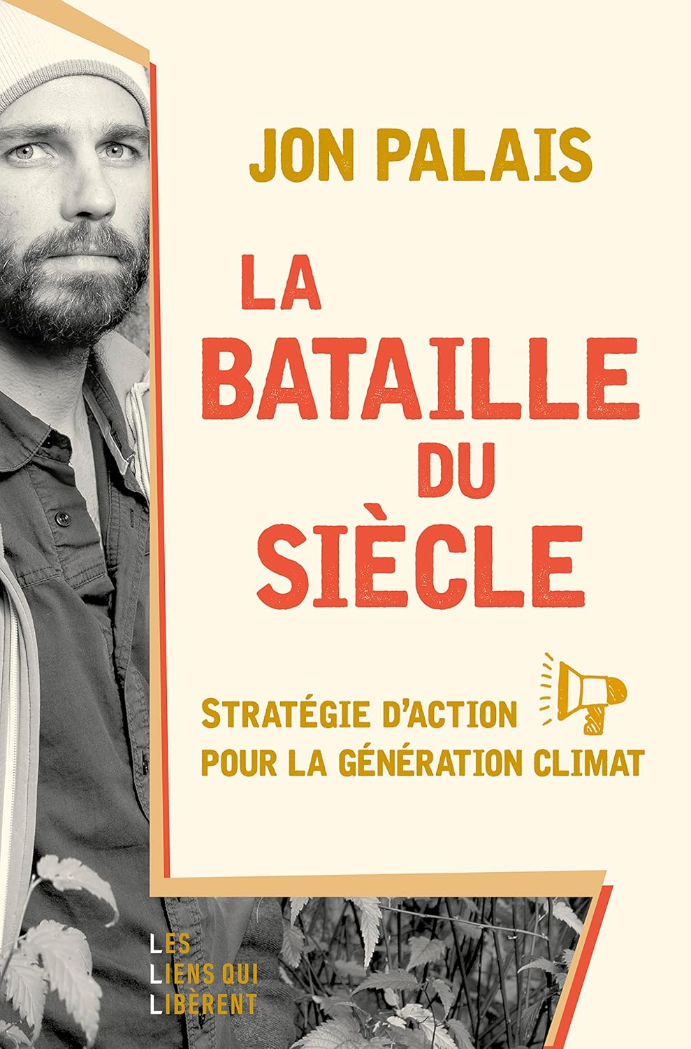 La Bataille du siècle: stratégie d'action pour la génération climat
