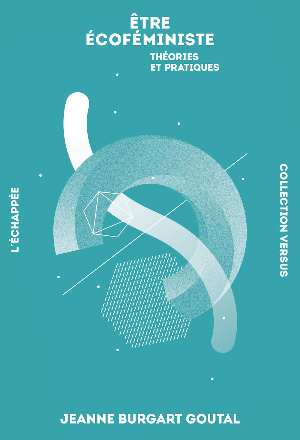 Etre écoféministe: Théories et pratiques