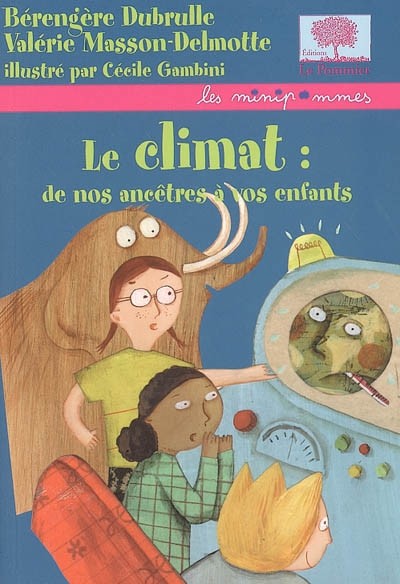 Le climat: de nos ancêtres à vos enfants