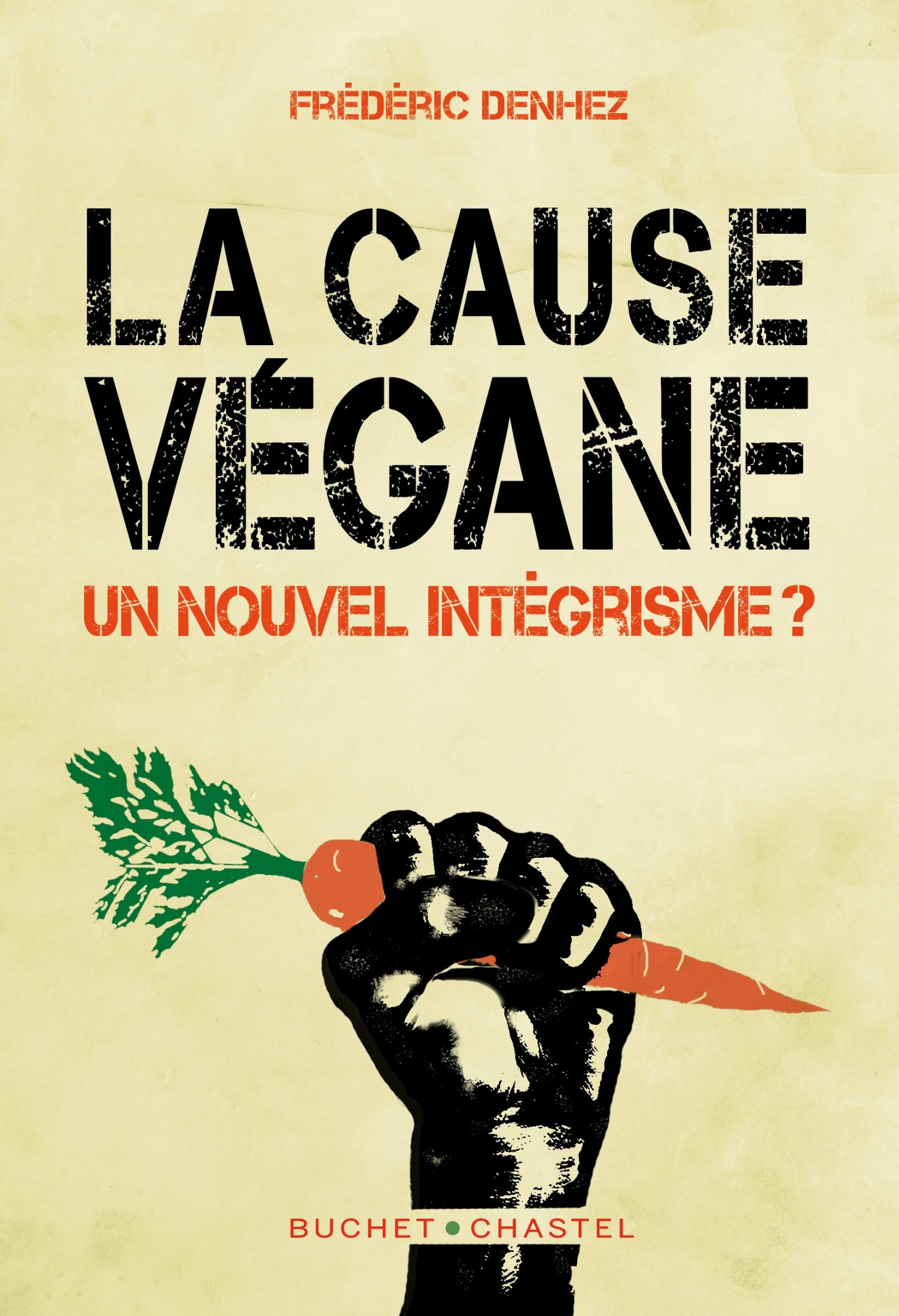 La Cause Végane: Un nouvel intégrisme ?