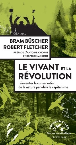 Le vivant et la révolution: Réinventer la conservation de la nature après le capitalisme