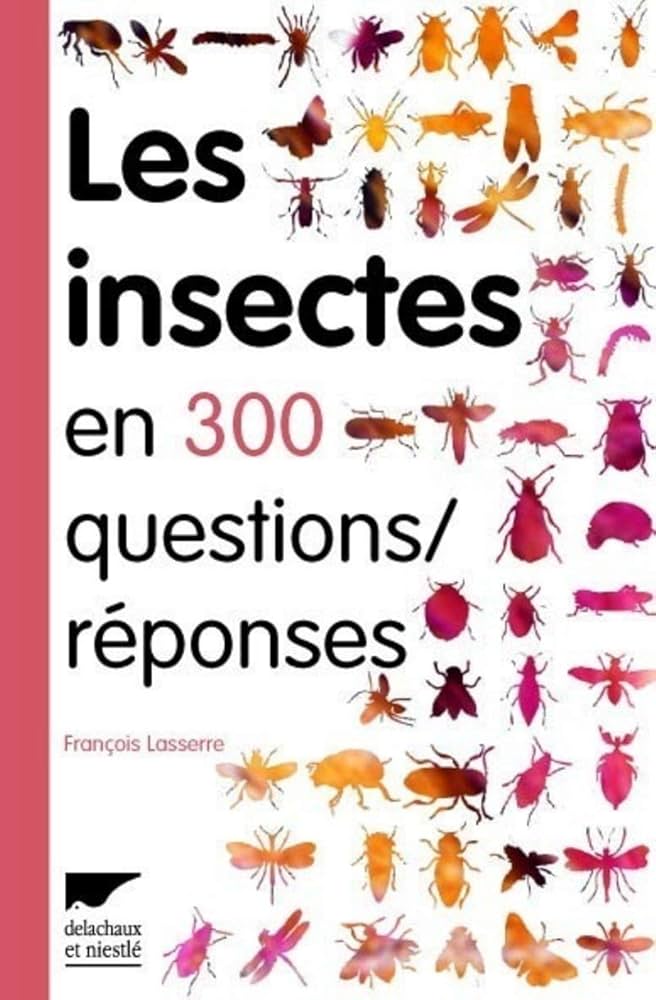 Les insectes en 300 questions-réponses