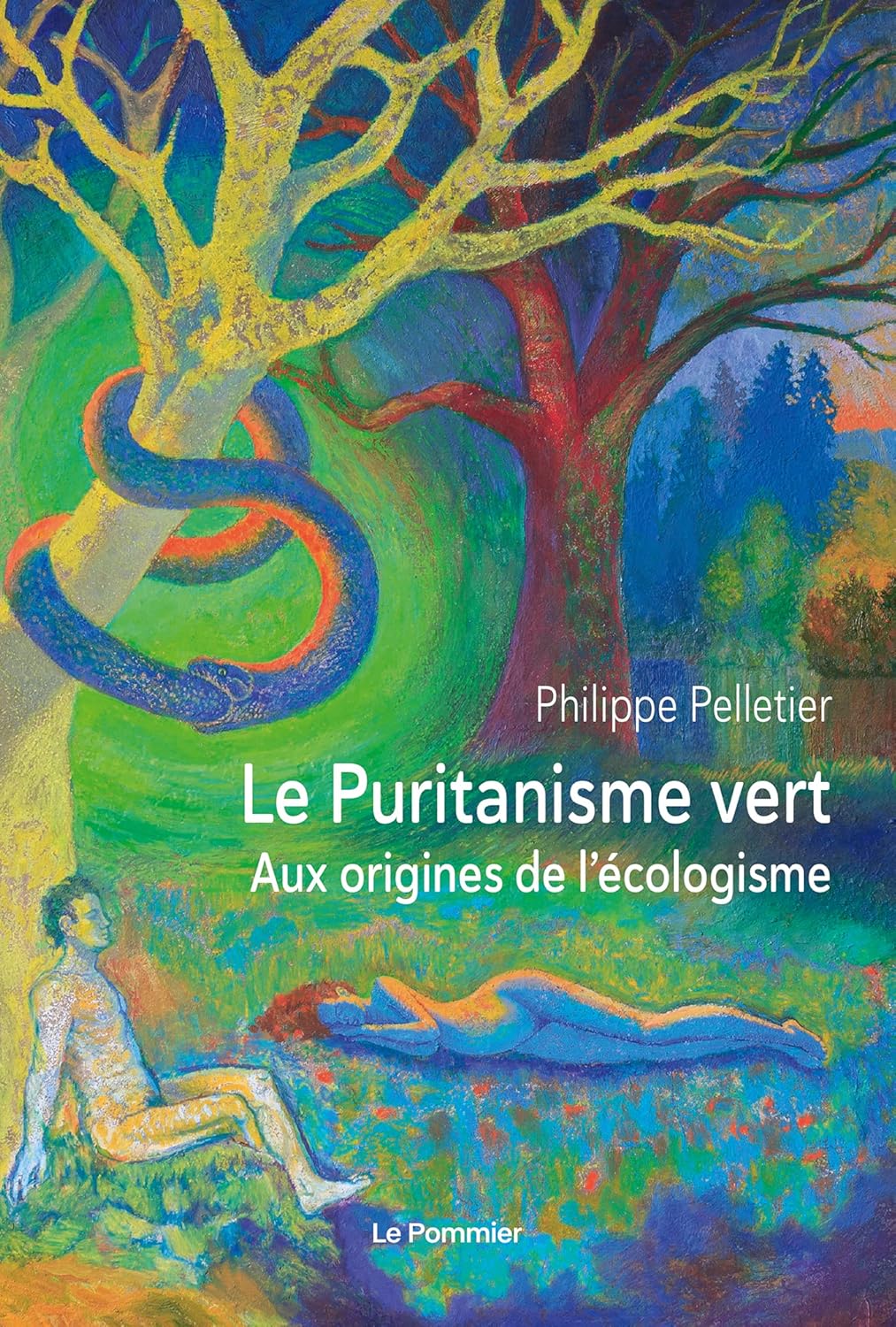 Le puritanisme vert: Aux origines de l'écologisme