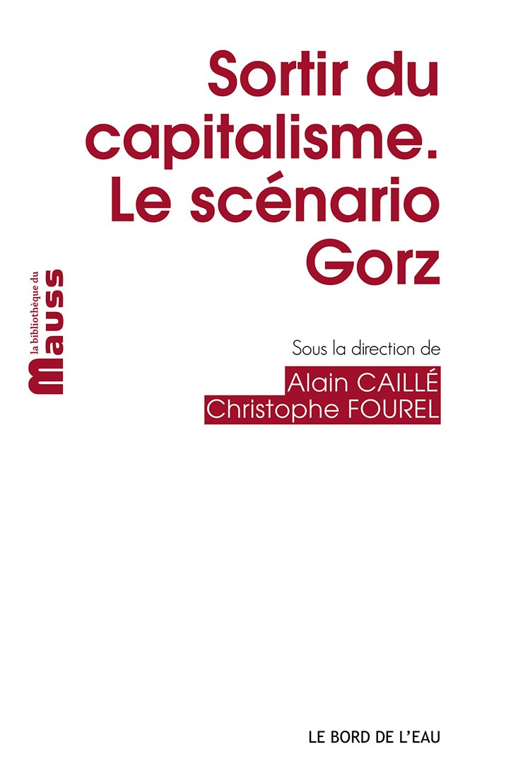 Sortir du capitalisme: le scénario Gorz