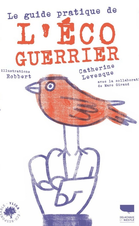 Le guide pratique de l'éco-guerrier