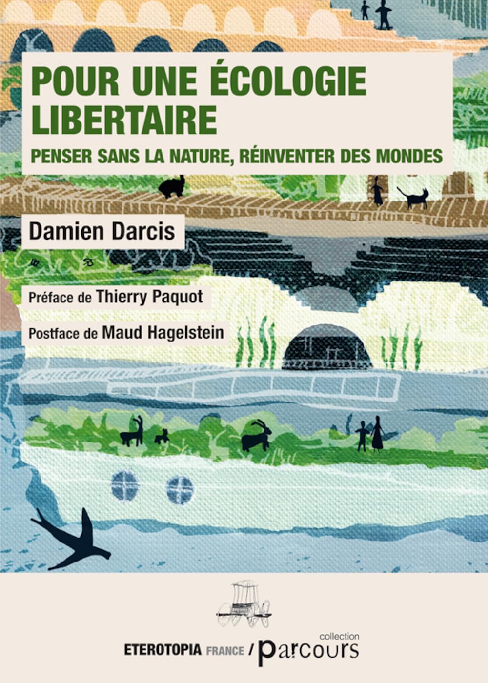 Pour une écologie libertaire: penser sans la nature, réinventer des mondes